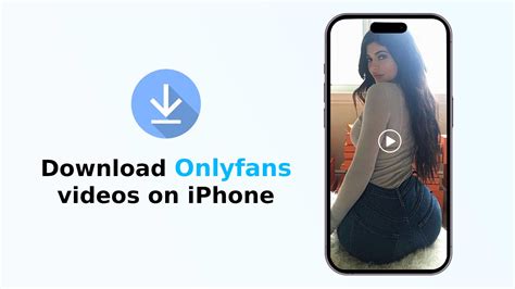 onlyfans downloader iphone|How To Download Onlyfans Videos On Iphone [2023]